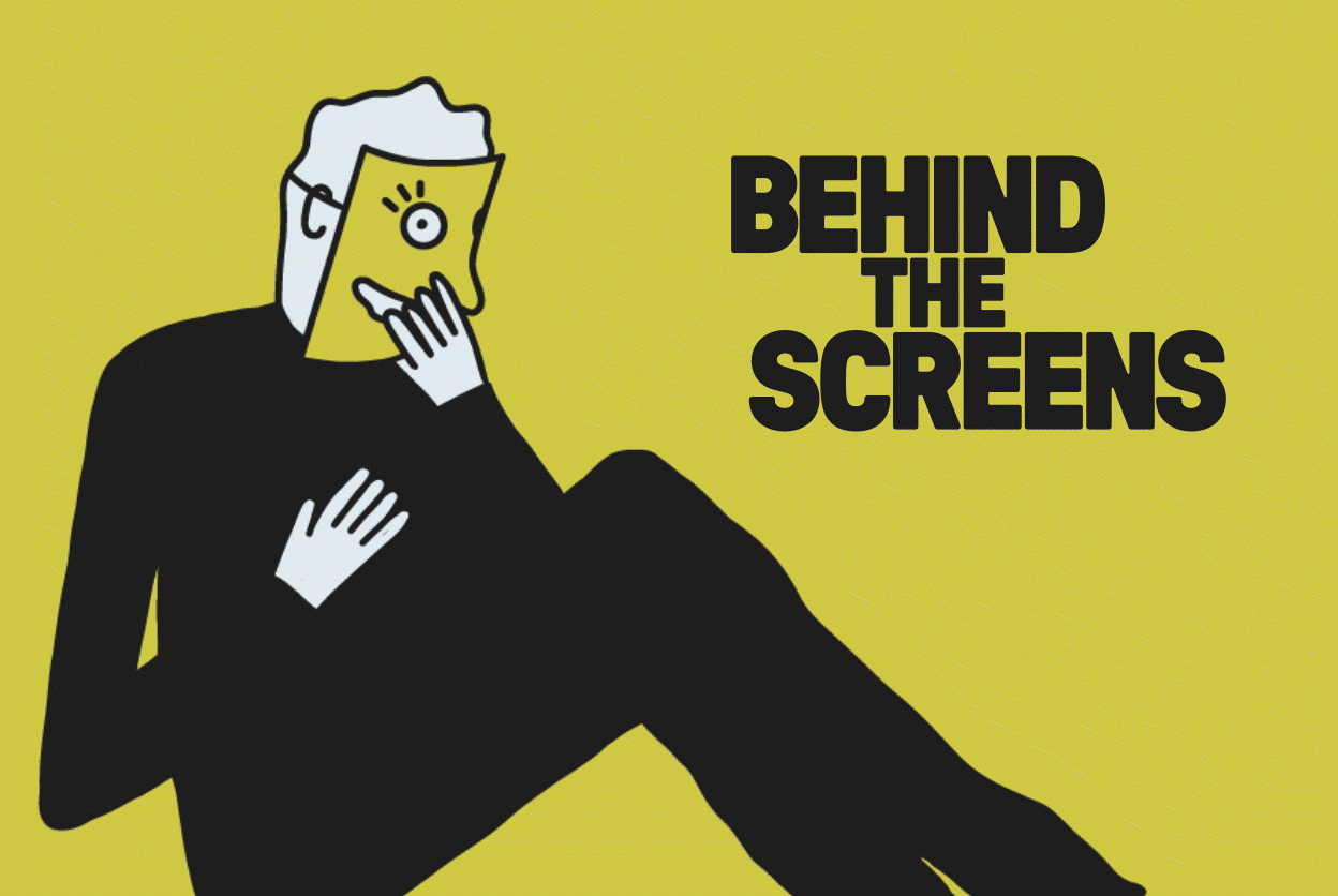 Behind the Screens project